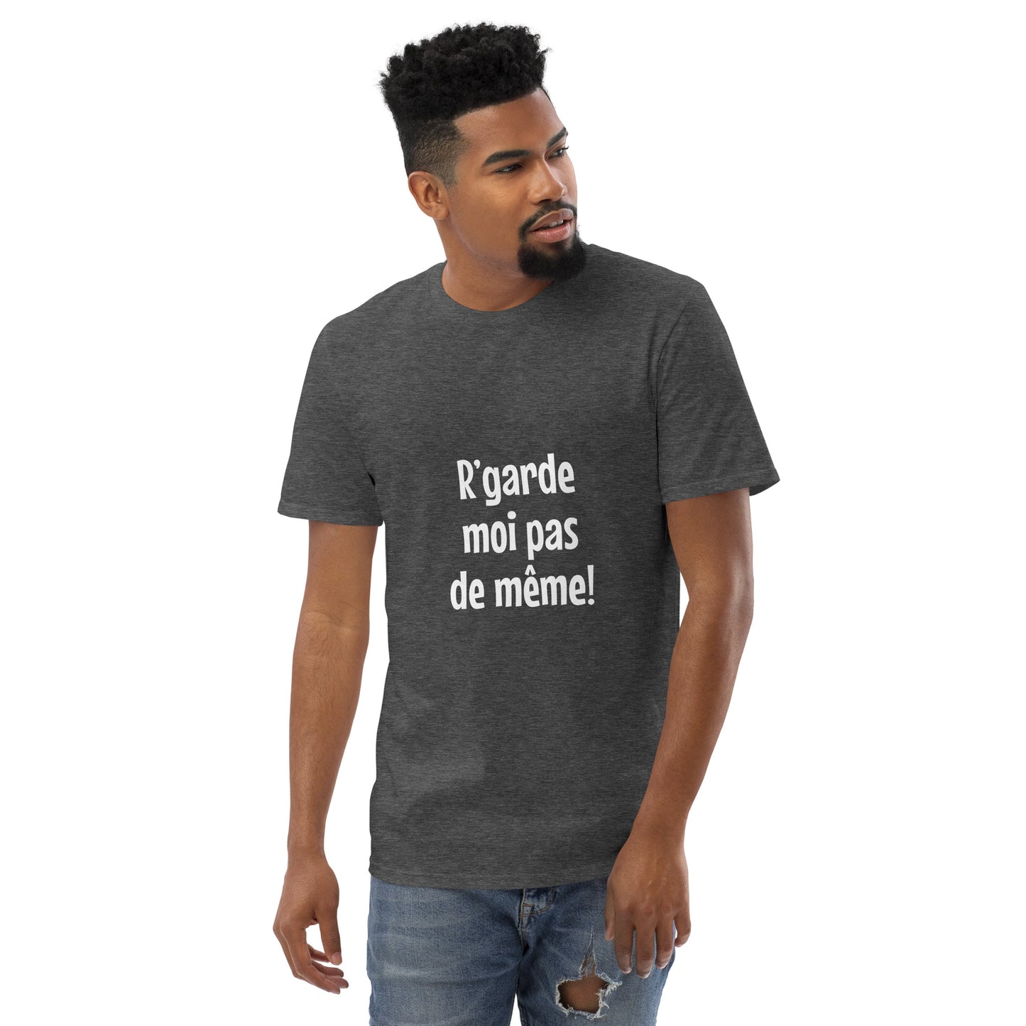 R'garde moi pas de même - Men's T-Shirt