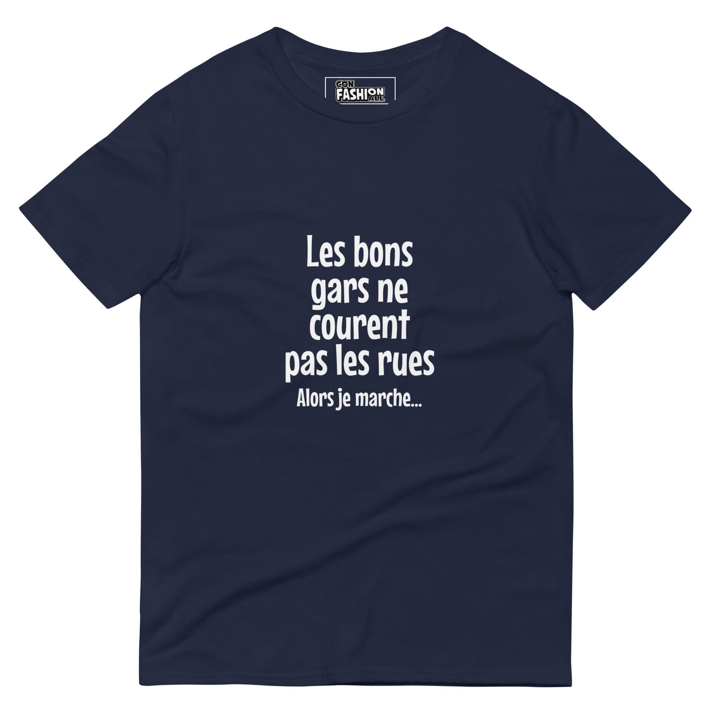 Les bons gars ne courent pas les rues - T-shirt Homme