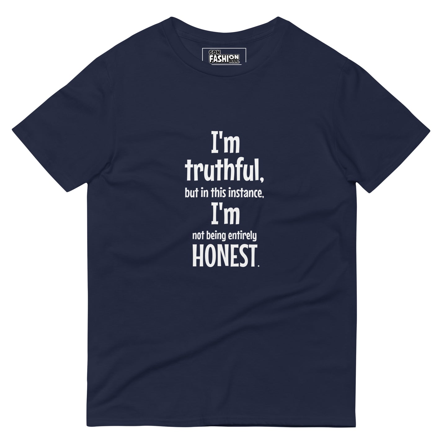 I'm truthful, I'm honest - Men's T-Shirt