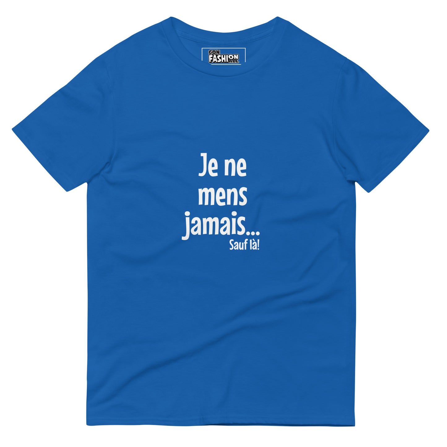 Je ne mens jamais... Sauf là - Men's T-Shirt