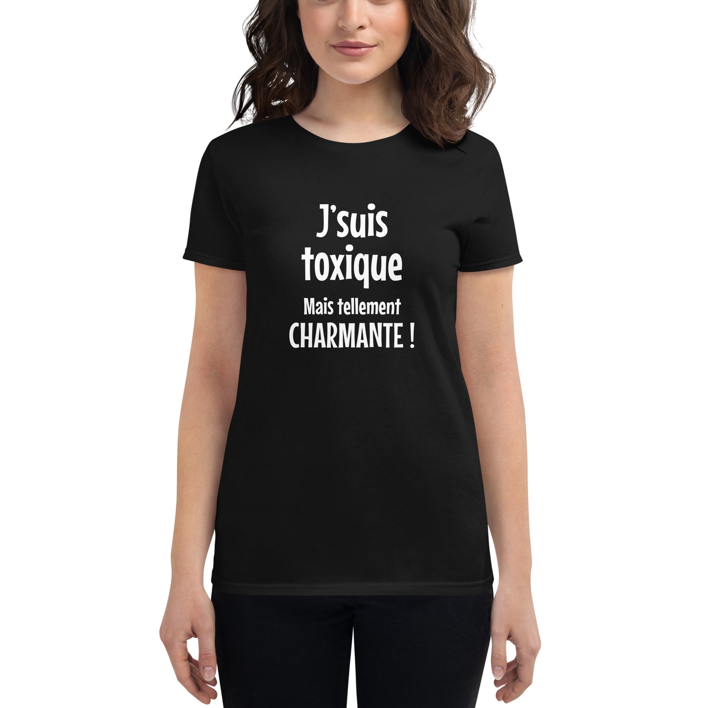 J'suis toxique mais tellement charmante - Women's T-shirt