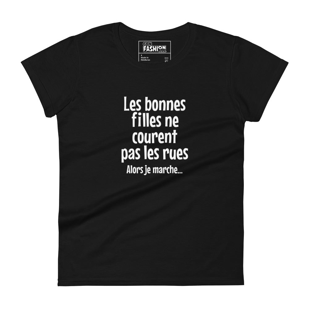Les bonnes filles ne courent pas les rues - Women's T-shirt