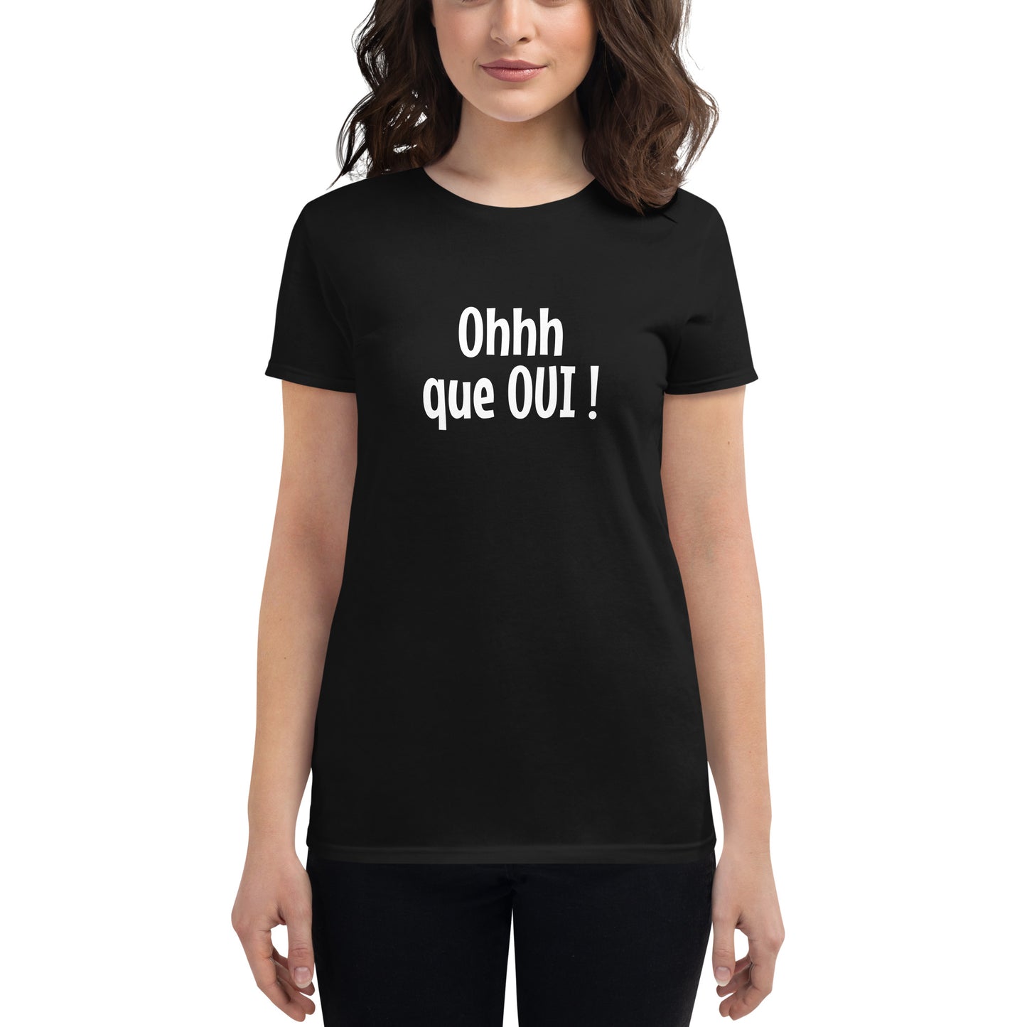 Ohhh que oui - Women's T-shirt