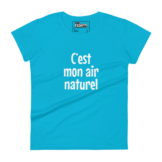C'est mon air naturel - Women's T-shirt