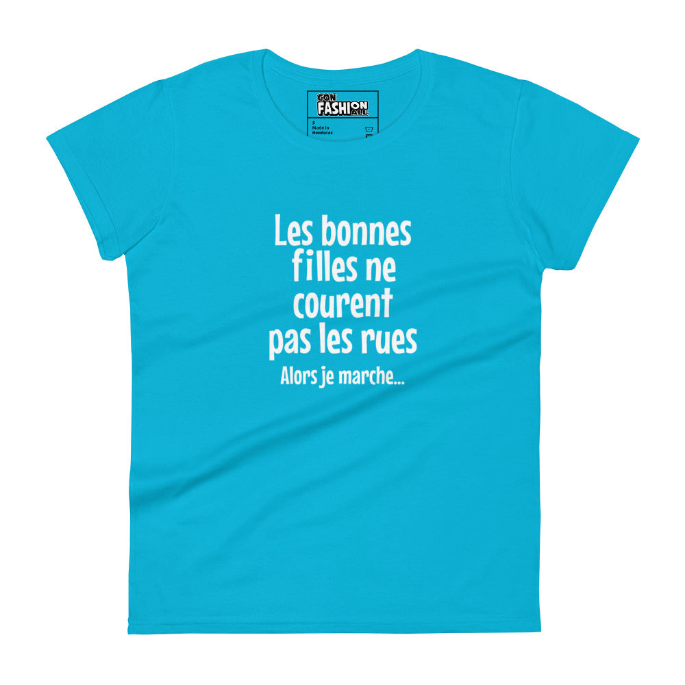 Les bonnes filles ne courent pas les rues - Women's T-shirt