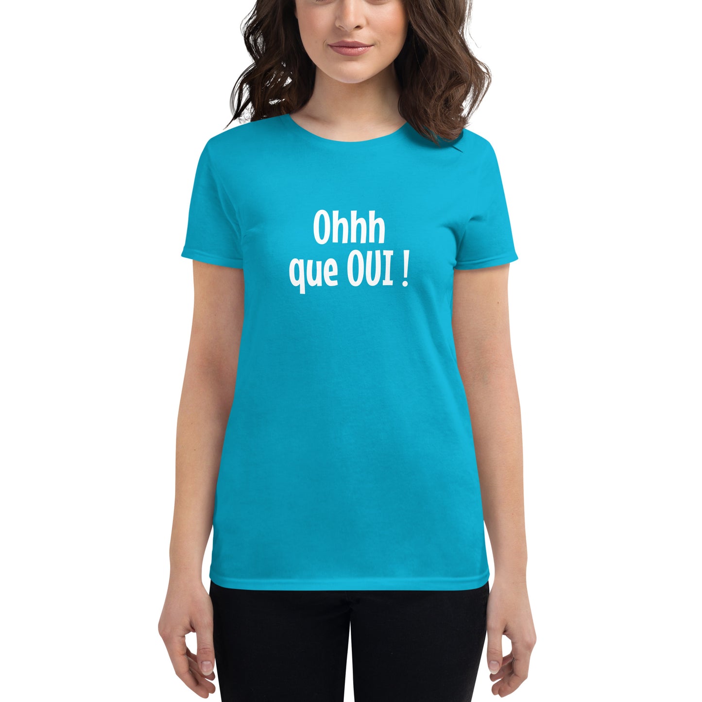 Ohhh que oui - Women's T-shirt