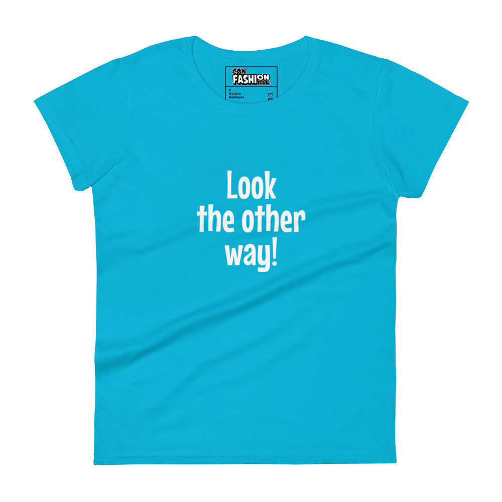 Look the other way - Women's T-shirt