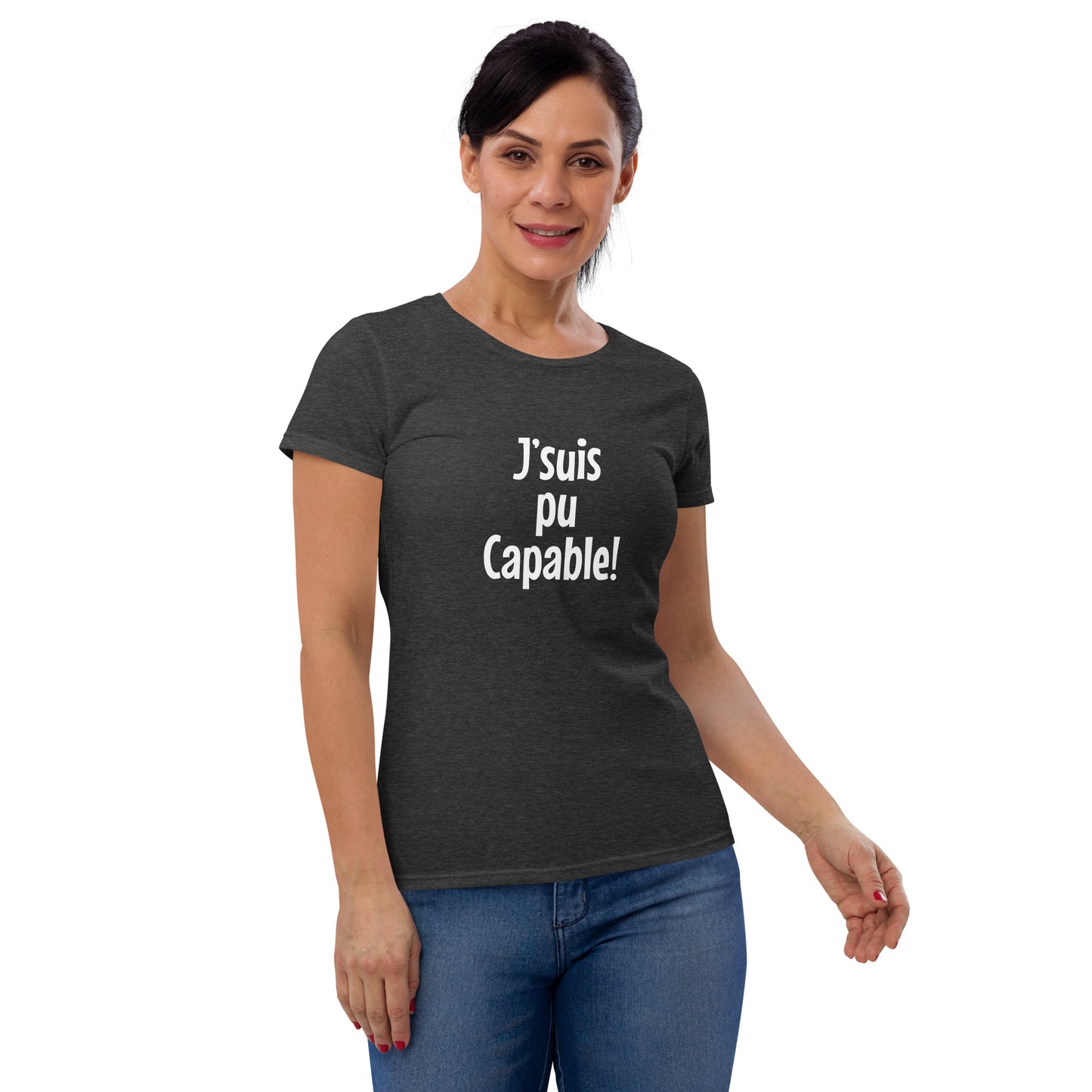 J'suis pu capable - Women's T-shirt