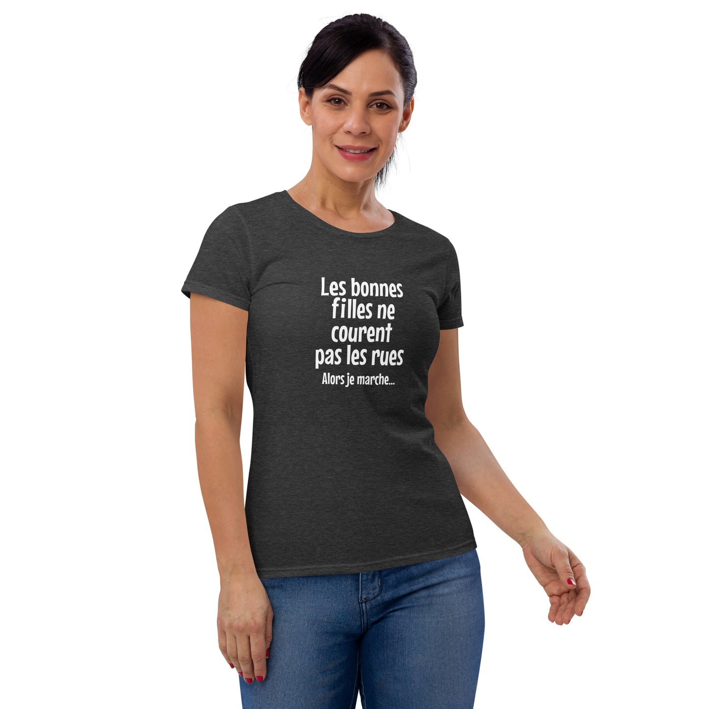 Les bonnes filles ne courent pas les rues - Women's T-shirt