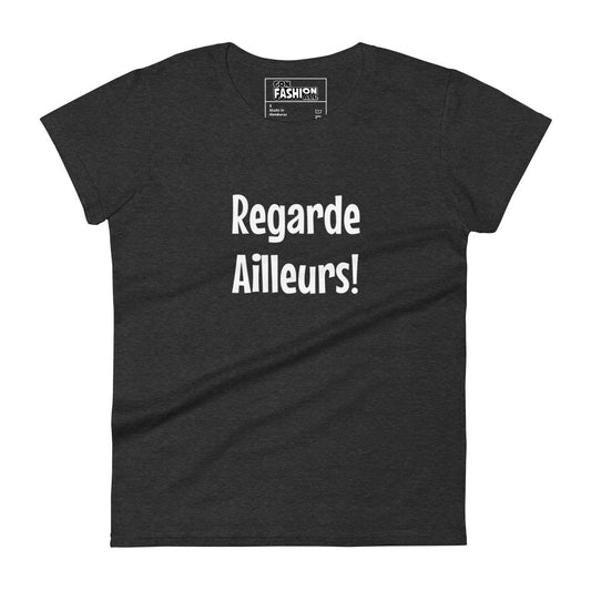 Regarde ailleurs - Women's T-shirt