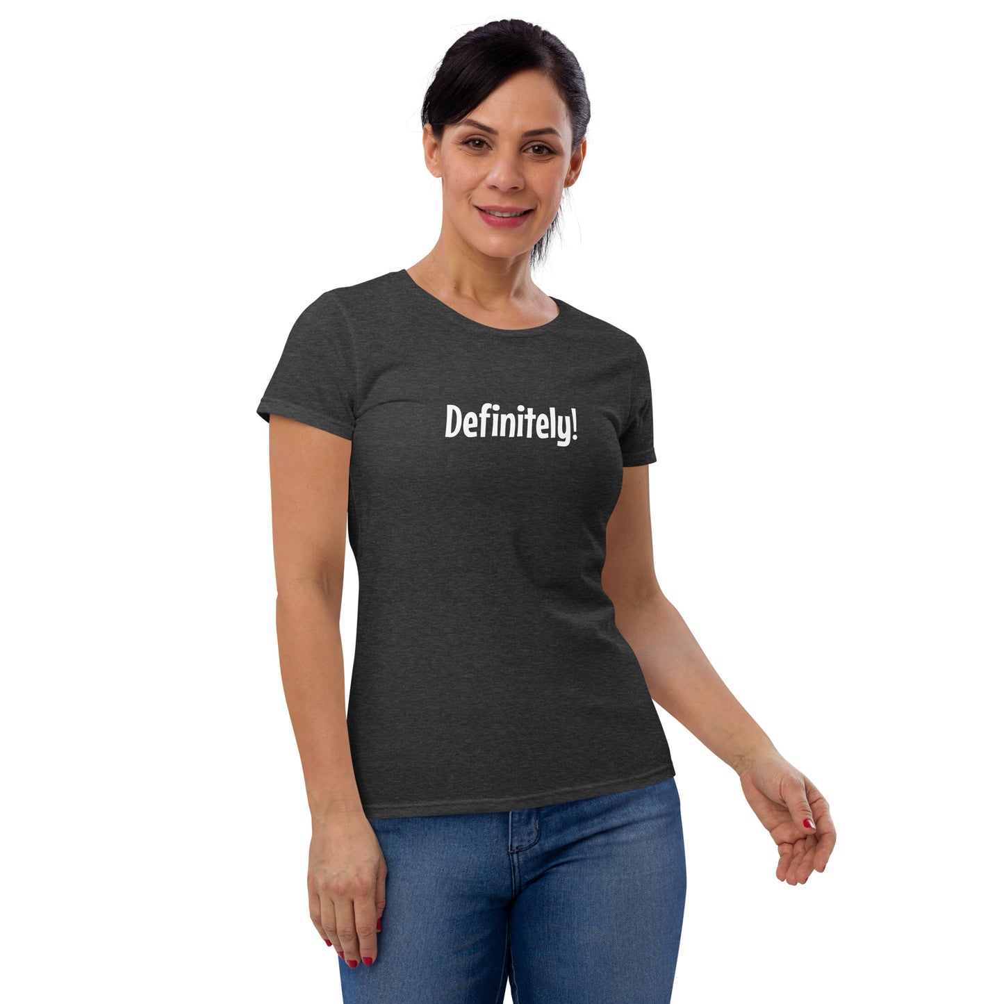 Definitely - Women's T-shirt
