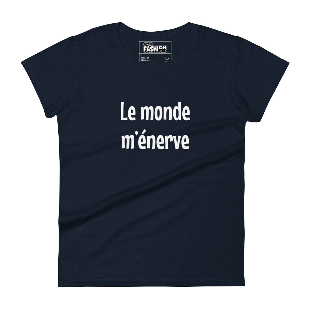 Le monde m'énerve - Women's T-shirt