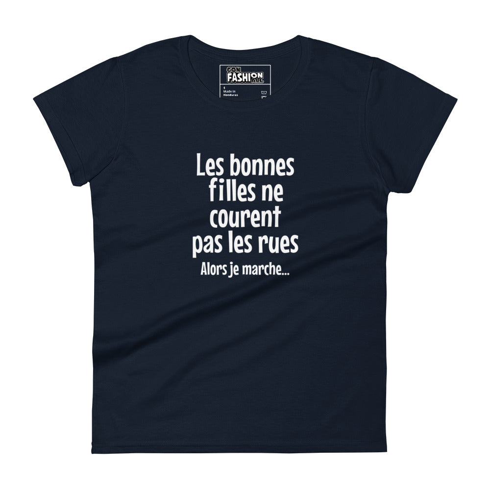 Les bonnes filles ne courent pas les rues - Women's T-shirt
