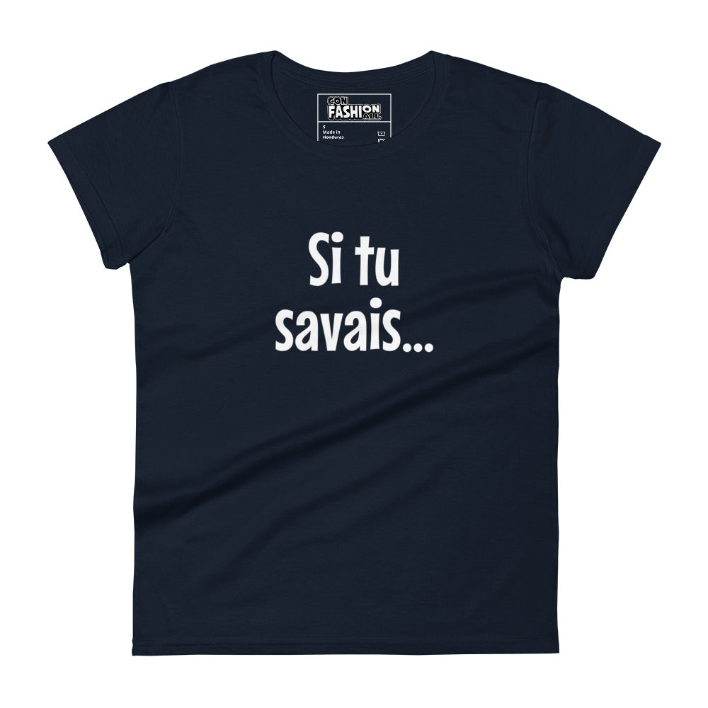 Si tu savais - T-shirt Femme