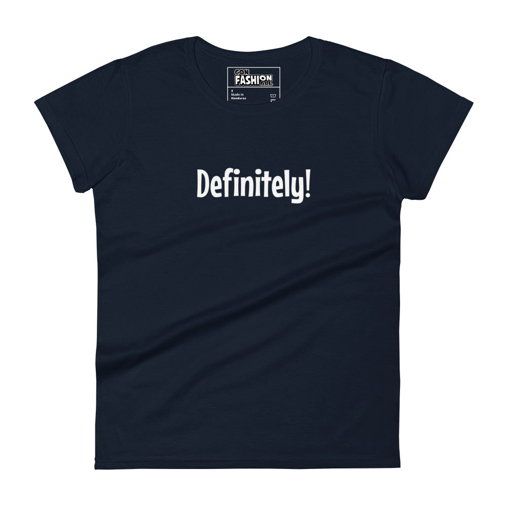 Definitely - Women's T-shirt