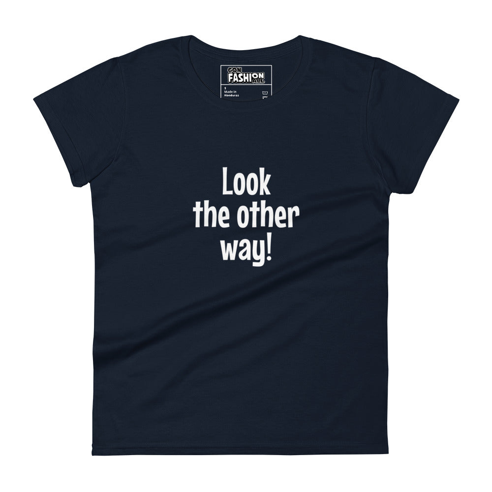 Look the other way - Women's T-shirt