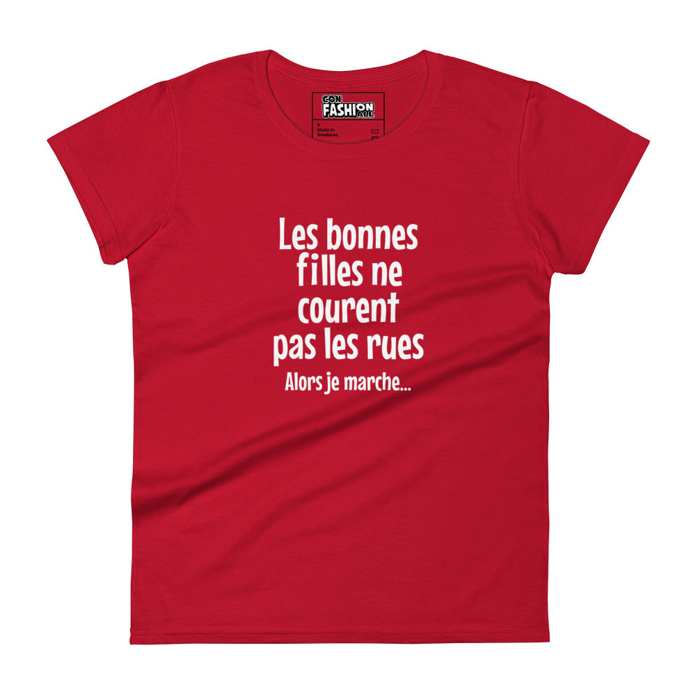 Les bonnes filles ne courent pas les rues - Women's T-shirt