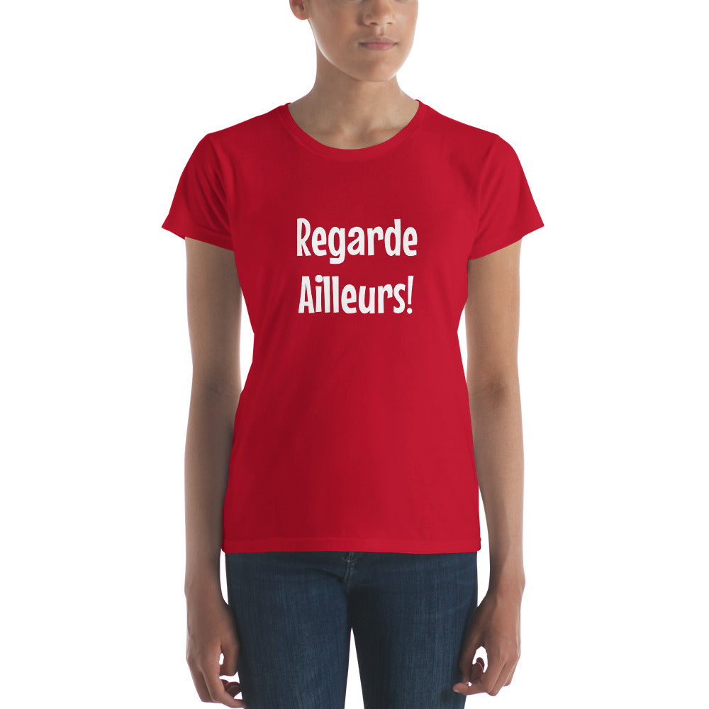 Regarde ailleurs - Women's T-shirt