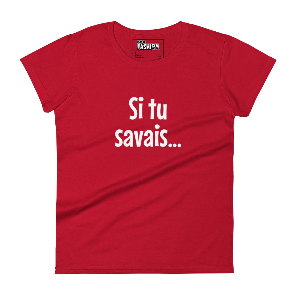 Si tu savais - T-shirt Femme