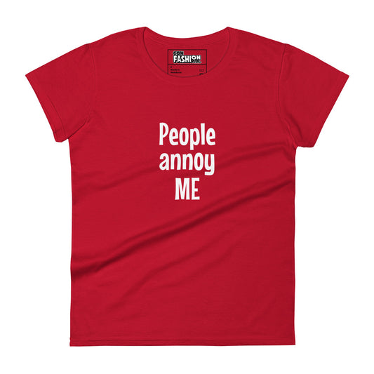 People annoy me - Women's T-shirt