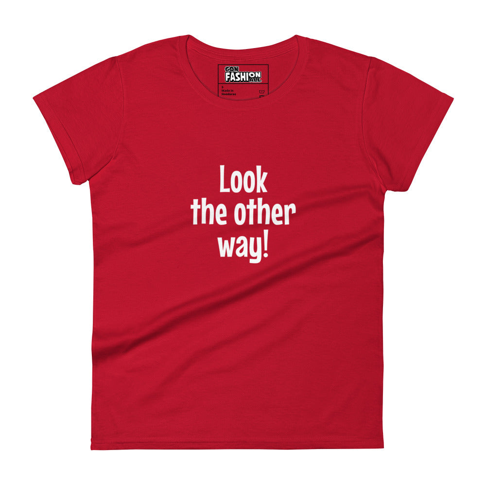 Look the other way - Women's T-shirt