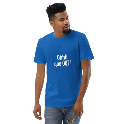 Ohhh que oui - Men's T-Shirt