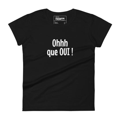 Ohhh que oui - Women's T-shirt