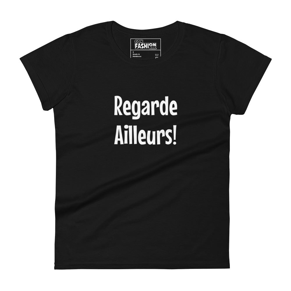Regarde ailleurs - Women's T-shirt