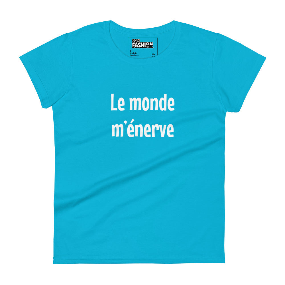 Le monde m'énerve - Women's T-shirt