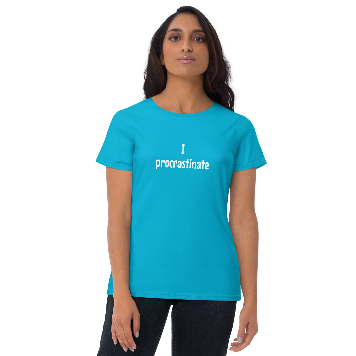 I procrastinate - Women's T-shirt