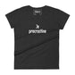 Je procrastine - Women's T-shirt